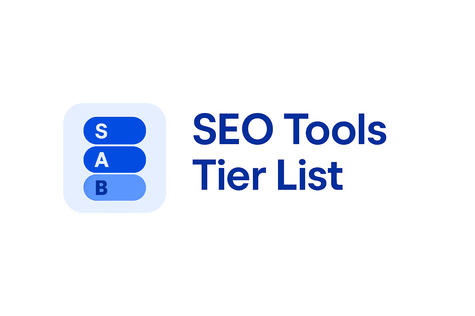 SEO Tools Tier List 2026: I Ranked 52 SEO and GEO Tools